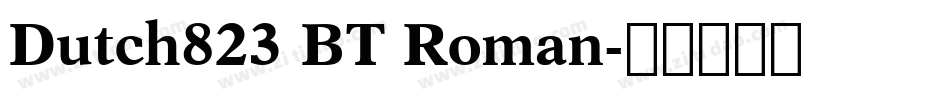 Dutch823 BT Roman字体转换
